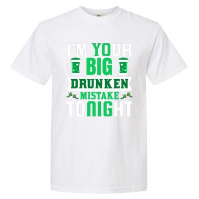 I'm Your Big Drunken Mistake Tonight Garment-Dyed Heavyweight T-Shirt