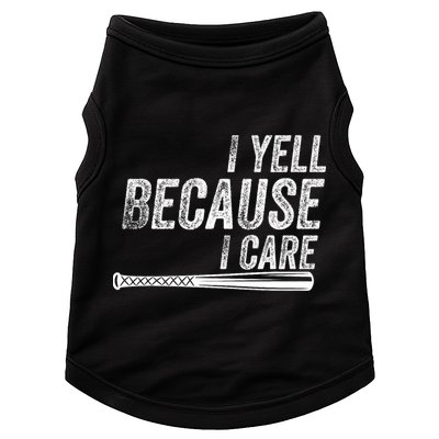 I Yell Because I Care Baseball Softball Dad Mom Doggie Tank