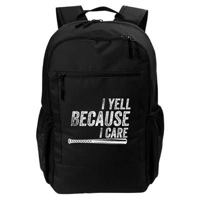 I Yell Because I Care Baseball Softball Dad Mom Backpack