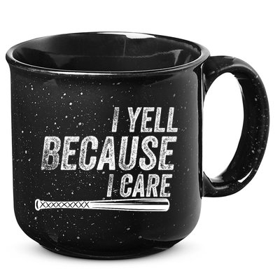 I Yell Because I Care Baseball Softball Dad Mom 15oz Campfire Ceramic Mug