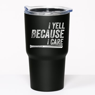 I Yell Because I Care Baseball Softball Dad Mom Tumbler