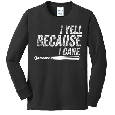 I Yell Because I Care Baseball Softball Dad Mom Kids Long Sleeve Shirt