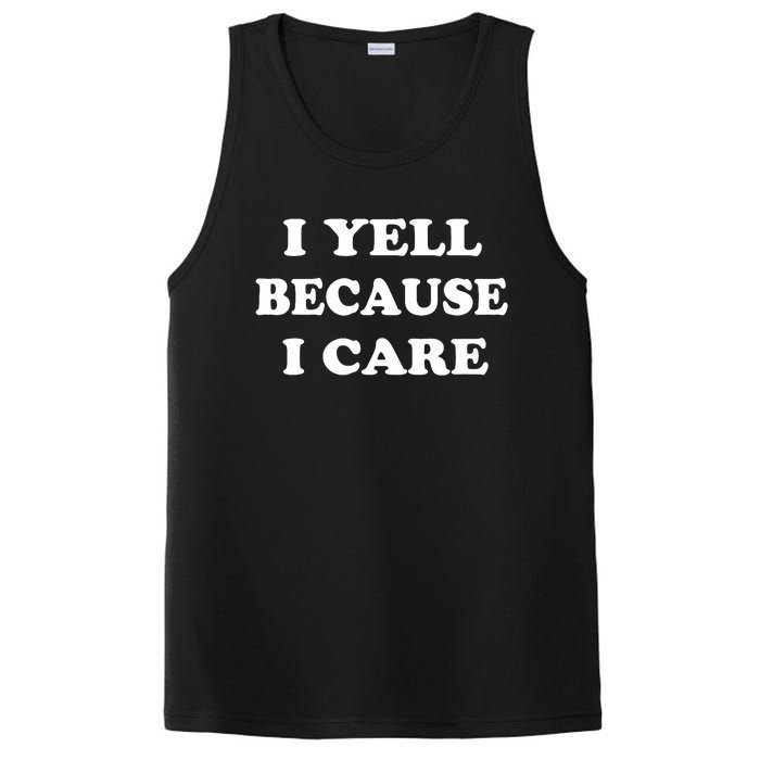 I Yell Because I Care PosiCharge Competitor Tank