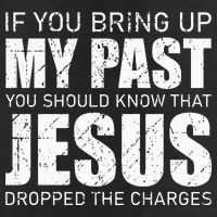 If You Bring Up My Past You Should Know Jesus Dropped Charge Adult Drive Performance Visor
