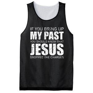 If You Bring Up My Past You Should Know Jesus Dropped Charge Mesh Reversible Basketball Jersey Tank