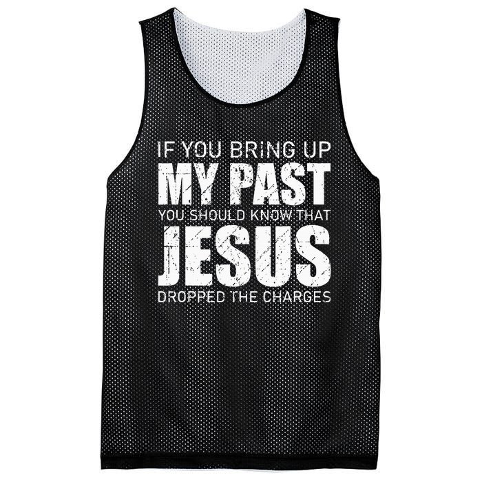 If You Bring Up My Past You Should Know Jesus Dropped Charge Mesh Reversible Basketball Jersey Tank