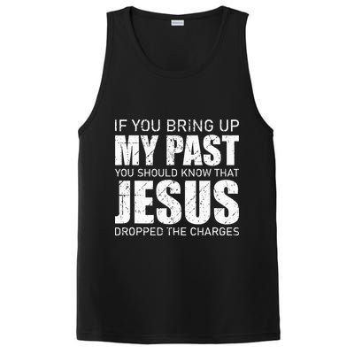 If You Bring Up My Past You Should Know Jesus Dropped Charge PosiCharge Competitor Tank