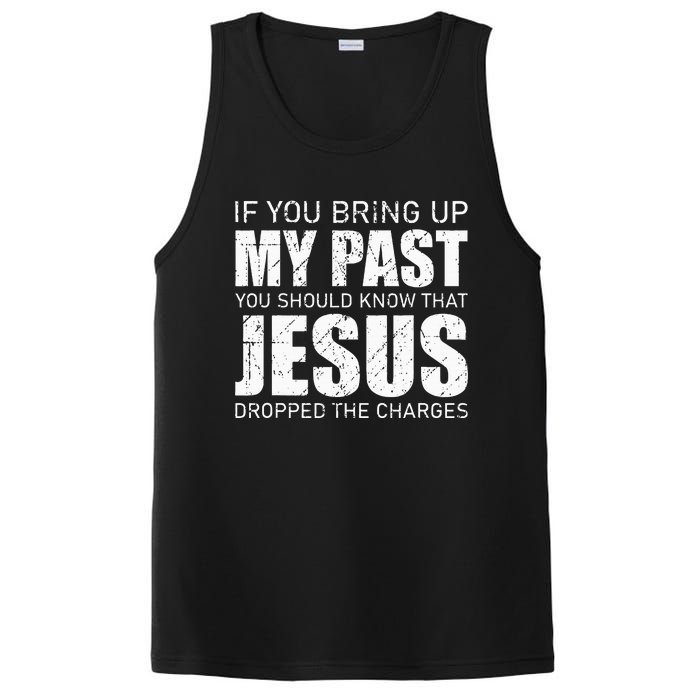 If You Bring Up My Past You Should Know Jesus Dropped Charge PosiCharge Competitor Tank