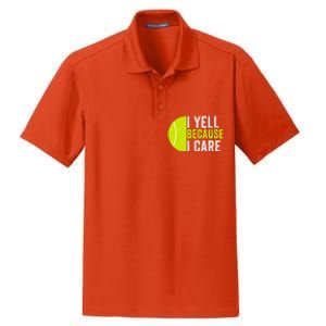 I Yell Because I Care Proud Tennis Parent Tennis Pride Tennis Mom Tennis Dad Dry Zone Grid Polo