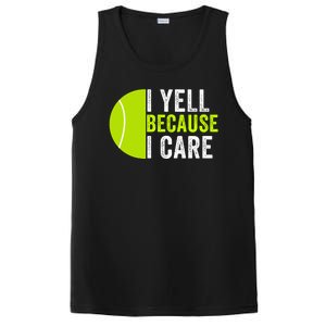 I Yell Because I Care Proud Tennis Parent Tennis Pride Tennis Mom Tennis Dad PosiCharge Competitor Tank