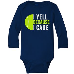 I Yell Because I Care Proud Tennis Parent Tennis Pride Tennis Mom Tennis Dad Baby Long Sleeve Bodysuit