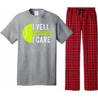 I Yell Because I Care Proud Tennis Parent Tennis Pride Tennis Mom Tennis Dad Pajama Set