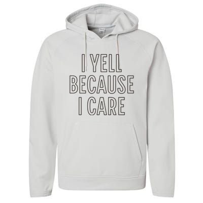 I Yell Because I Care Funny Attitude Sarcastic Party Gift Performance Fleece Hoodie