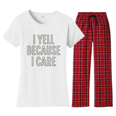 I Yell Because I Care Funny Attitude Sarcastic Party Gift Women's Flannel Pajama Set