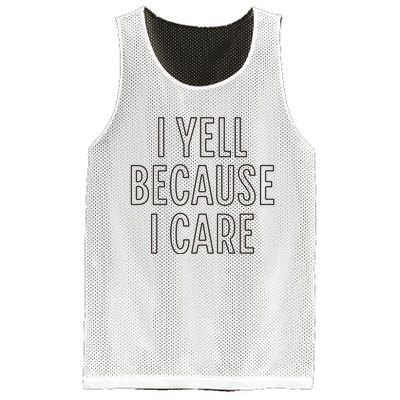 I Yell Because I Care Funny Attitude Sarcastic Party Gift Mesh Reversible Basketball Jersey Tank