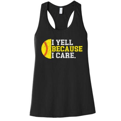 I Yell Because I Care Funny Softball Player Mom Dad Women's Racerback Tank