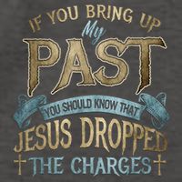 If You Bring Up My Past You Should Know That Jesus Dropped Vector Backpack
