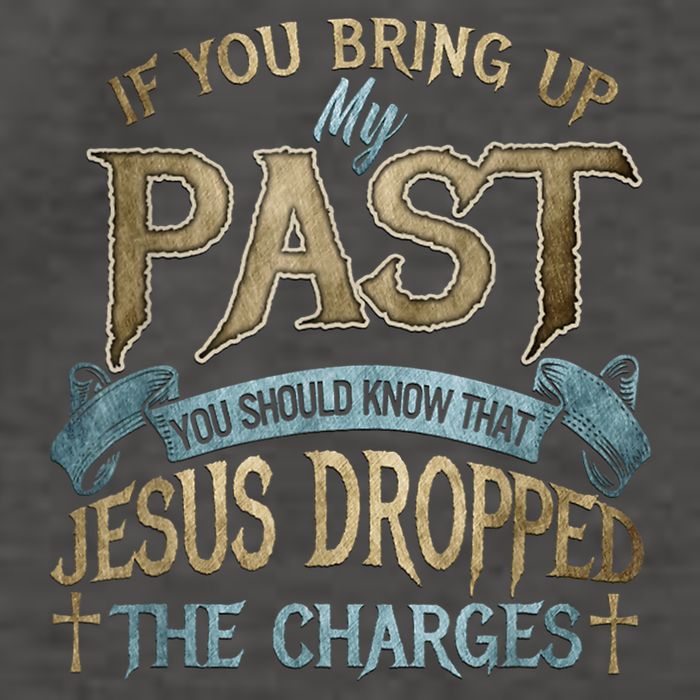 If You Bring Up My Past You Should Know That Jesus Dropped Vector Backpack