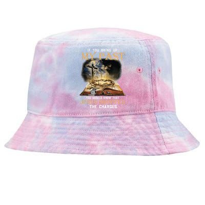 If You Bring Up My Past You Should Know That Jesus Dropped Tie-Dyed Bucket Hat