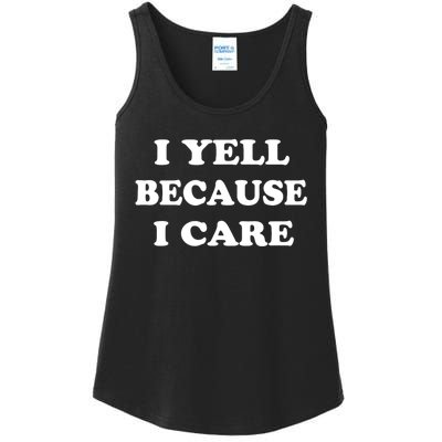 I Yell Because I Care Ladies Essential Tank