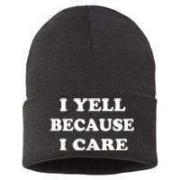 I Yell Because I Care Sustainable Knit Beanie