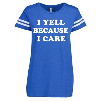 I Yell Because I Care Enza Ladies Jersey Football T-Shirt