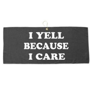 I Yell Because I Care Large Microfiber Waffle Golf Towel