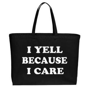 I Yell Because I Care Cotton Canvas Jumbo Tote