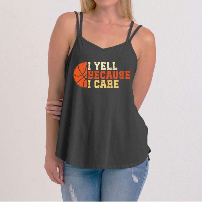 I Yell Because I Care Funny Basketball Fan Humor Dad Women's Strappy Tank