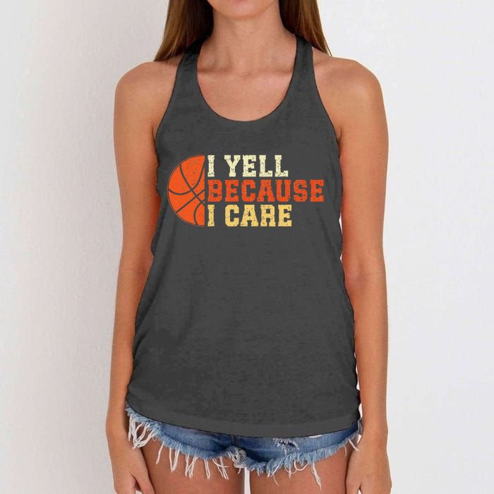 I Yell Because I Care Funny Basketball Fan Humor Dad Women's Knotted Racerback Tank