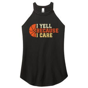 I Yell Because I Care Funny Basketball Fan Humor Dad Women's Perfect Tri Rocker Tank