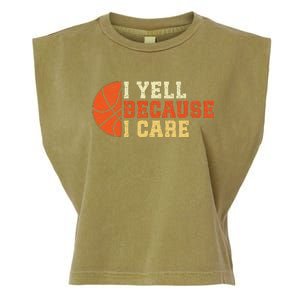 I Yell Because I Care Funny Basketball Fan Humor Dad Garment-Dyed Women's Muscle Tee