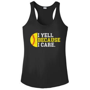 I Yell Because I Care Funny Softball Player Ladies PosiCharge Competitor Racerback Tank