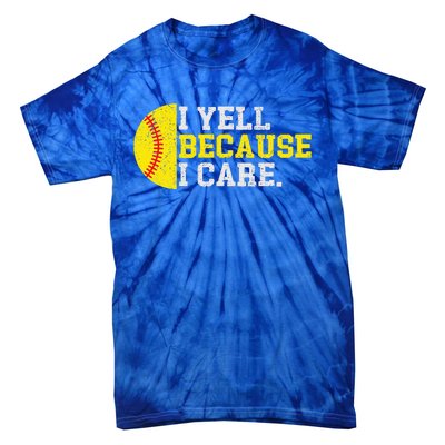 I Yell Because I Care Funny Softball Player Tie-Dye T-Shirt