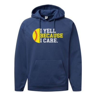 I Yell Because I Care Funny Softball Player Performance Fleece Hoodie