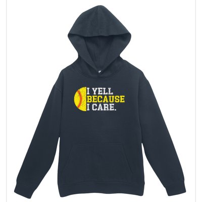 I Yell Because I Care Funny Softball Player Urban Pullover Hoodie