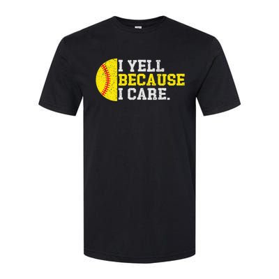 I Yell Because I Care Funny Softball Player Softstyle CVC T-Shirt