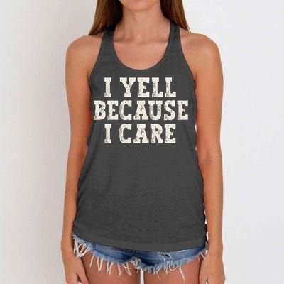 I Yell Because I Care Women's Knotted Racerback Tank