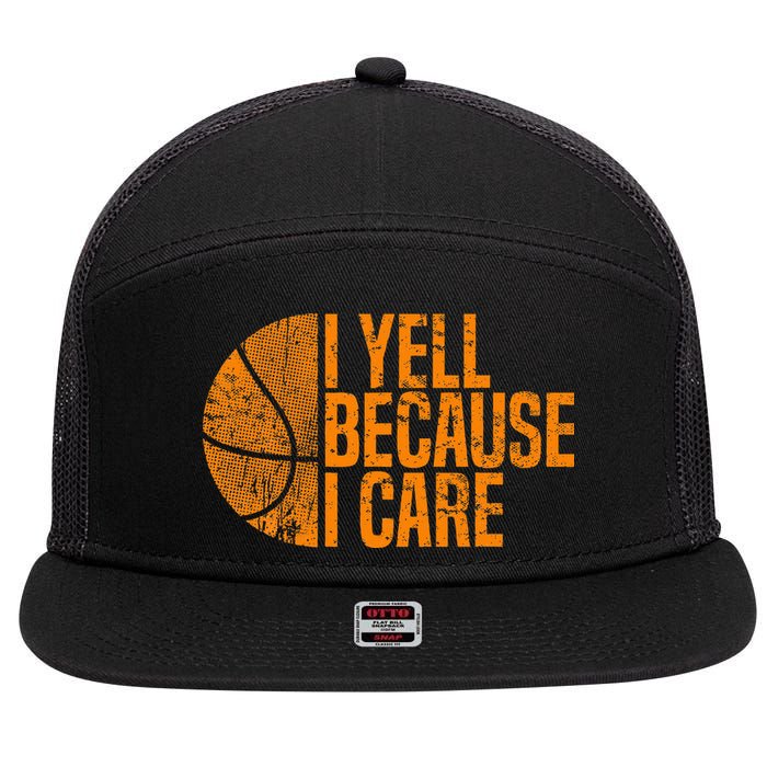 I Yell Because I Care Basketball 7 Panel Mesh Trucker Snapback Hat