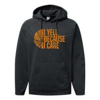 I Yell Because I Care Basketball Performance Fleece Hoodie