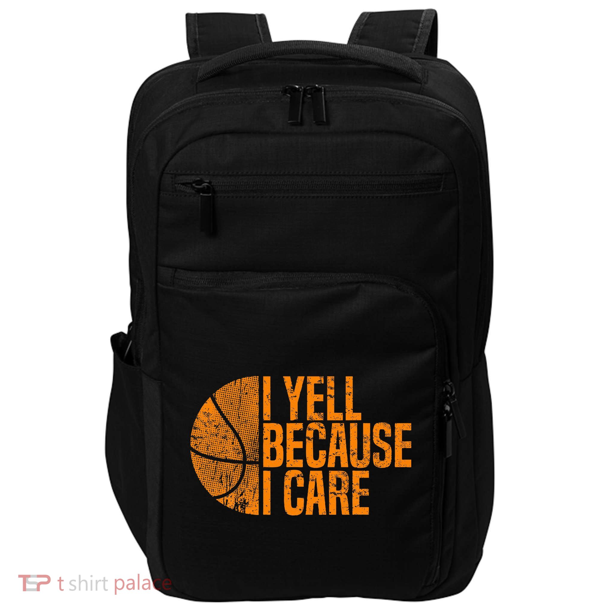I Yell Because I Care Basketball Impact Tech Backpack
