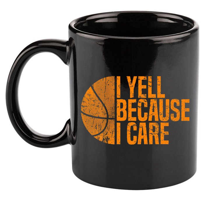 I Yell Because I Care Basketball 11oz C Handle Ceramic Mug