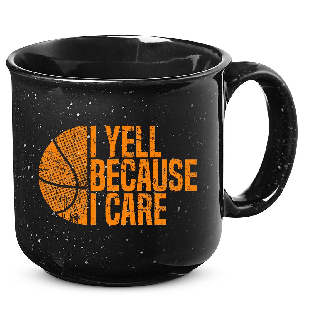I Yell Because I Care Basketball 15oz Campfire Ceramic Mug