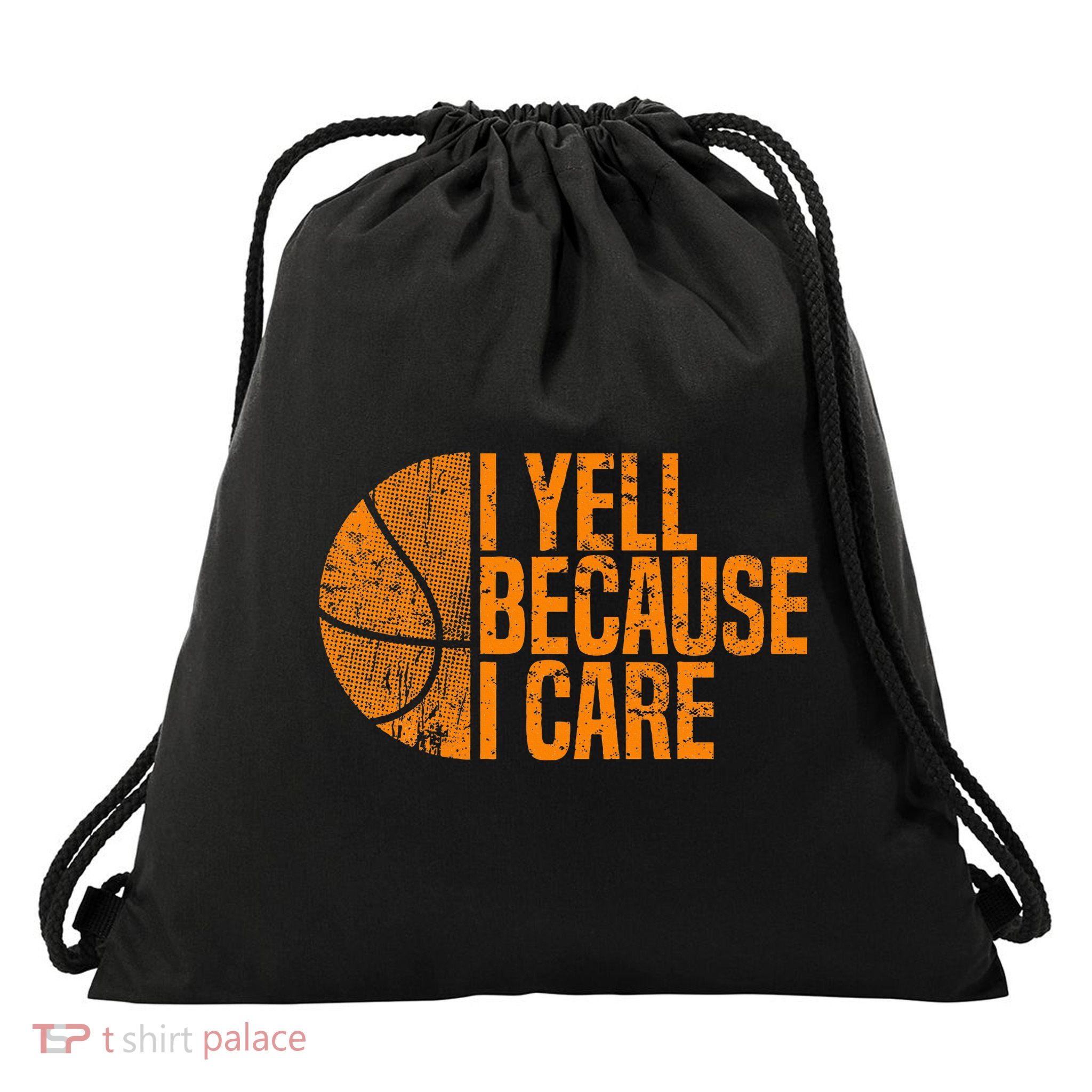 I Yell Because I Care Basketball Drawstring Bag