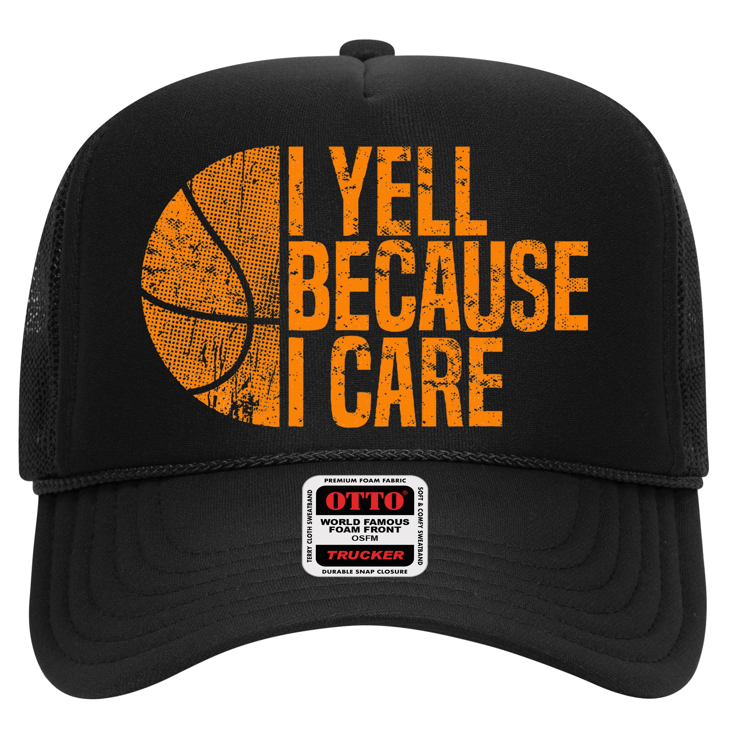 I Yell Because I Care Basketball Hat