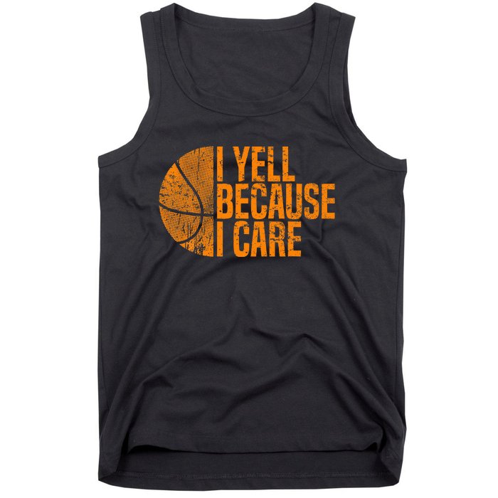 I Yell Because I Care Basketball Tank Top