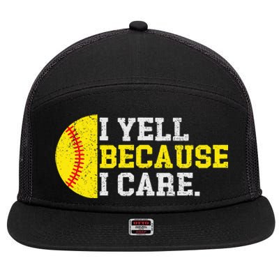 I Yell Because I Care Funny Softball Player 7 Panel Mesh Trucker Snapback Hat