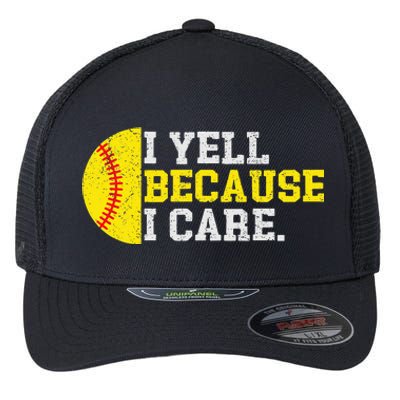 I Yell Because I Care Funny Softball Player Flexfit Unipanel Trucker Cap