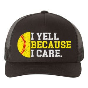 I Yell Because I Care Funny Softball Player Yupoong Adult 5-Panel Trucker Hat