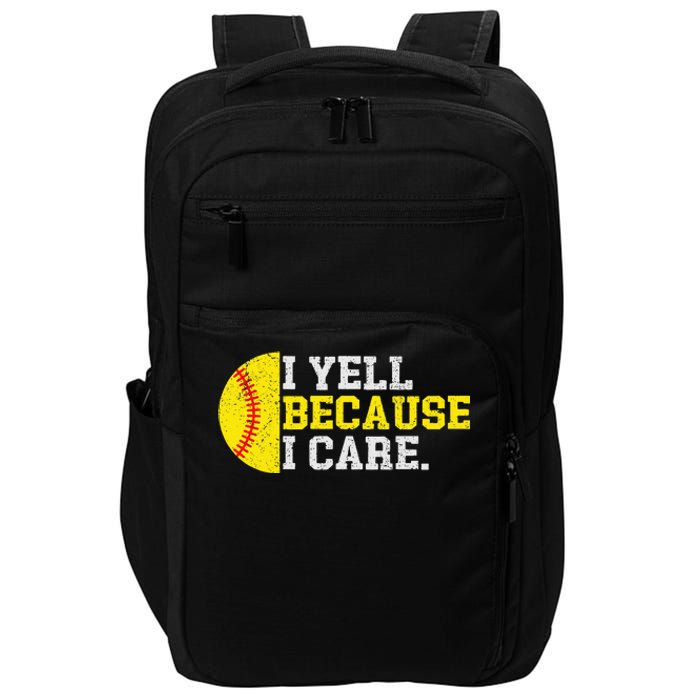 I Yell Because I Care Funny Softball Player Impact Tech Backpack